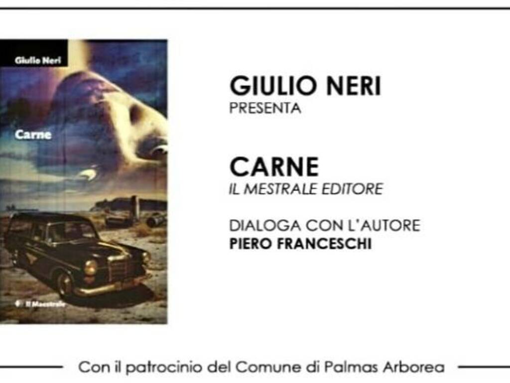 Presentazione ultimo libro "Carne" di Giulio Neri 
