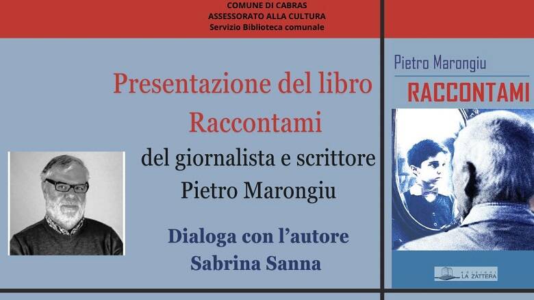 Raccontami, l'ultimo romanzo del giornalista Pietro Marongiu. Presentazione a Cabras